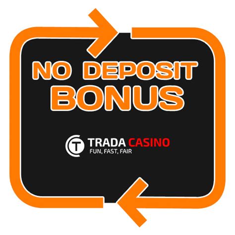 trada casino bonus code no deposit